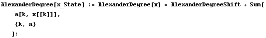AlexanderDegree[x_State] := AlexanderDegree[x] = AlexanderDegreeShift + Sum[a[k, x[[k]]],  {k, n} ] ;