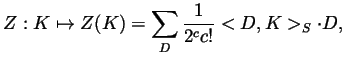 $\displaystyle Z:K\mapsto Z(K) = \sum_D \frac{1}{2^c c!}<D,K>_S\cdot D, $
