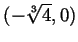 $ (-\sqrt[3]{4}, 0)$