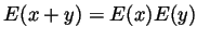 $ E(x+y)=E(x)E(y)$