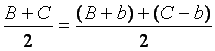 (B+C)/2 = [(B+b)+(C-b)]/2