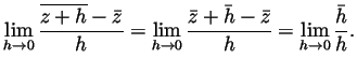 $\displaystyle \lim_{h\to 0}\frac{\overline{z+h}-\bar{z}}{h}
= \lim_{h\to 0}\frac{\bar{z}+\bar{h}-\bar{z}}{h}
= \lim_{h\to 0}\frac{\bar{h}}{h}.
$