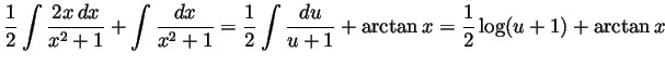 $\displaystyle \frac12\int\frac{2x dx}{x^2+1} + \int\frac{dx}{x^2+1}
= \frac12\int\frac{du}{u+1} + \arctan x
= \frac12\log(u+1) + \arctan x
$