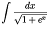 $ \displaystyle \int\frac{dx}{\sqrt{1+e^x}}$