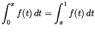 $\displaystyle \int_0^xf(t) dt=\int_x^1 f(t) dt$
