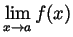 $\displaystyle \lim_{x\to a}f(x)$