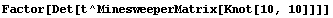 Factor[Det[t^MinesweeperMatrix[Knot[10, 10]]]]