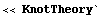 << KnotTheory`