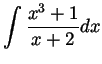 $ \displaystyle \int\frac{x^3+1}{x+2}dx$