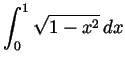 $ \displaystyle \int_0^1 \sqrt{1-x^2} dx$