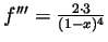 $ f'''=\frac{2\cdot 3}{(1-x)^4}$