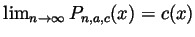 $ \lim_{n\to\infty}P_{n,a,c}(x)=c(x)$