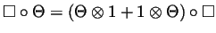 $ \Box\circ\Theta=(\Theta\otimes 1+1\otimes\Theta)\circ\Box$