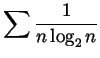 $ \displaystyle \sum\frac{1}{n\log_2n}$