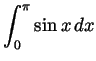 $ \displaystyle\int_0^\pi\sin x dx$