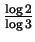 $ \frac{\log 2}{\log 3}$