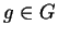 $ g\in G$