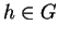 $ h \in G$
