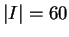 $ \vert I\vert=60$