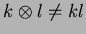 $ k\otimes l \ne kl$