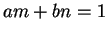 $ am + bn = 1$