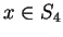 $ x\in S_4$