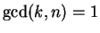 $ \gcd(k,n) = 1$