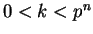$ 0 < k < p^n$