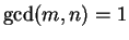 $ \gcd(m,n) =
1$