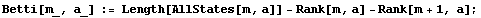 Betti[m_, a_] := Length[AllStates[m, a]] - Rank[m, a] - Rank[m + 1, a] ;