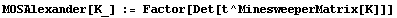 MOSAlexander[K_] := Factor[Det[t^MinesweeperMatrix[K]]]