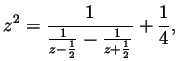 $\displaystyle z^2=\frac{1}{\frac{1}{z-\frac12}-\frac{1}{z+\frac12}}+\frac14, $