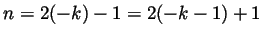 $ n=2(-k)-1=2(-k-1)+1$