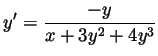 $ \displaystyle y'=\frac{-y}{x+3y^2+4y^3}$