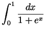 $ \displaystyle \int_0^1\frac{dx}{1+e^x}$