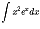 $ \displaystyle \int x^2e^xdx$