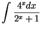 $ \displaystyle \int\frac{4^xdx}{2^x+1}$