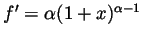 $ f'=\alpha(1+x)^{\alpha-1}$