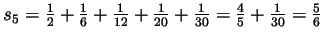 $ s_5=\frac12+\frac16+\frac1{12}+\frac1{20}+\frac1{30}
=\frac45+\frac1{30}=\frac56$