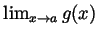 $ \lim_{x\to a}g(x)$