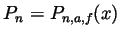 $ P_n=P_{n,a,f}(x)$