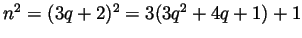 $ n^2=(3q+2)^2=3(3q^2+4q+1)+1$