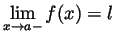 $ \displaystyle \lim_{x\to a-}f(x)=l$