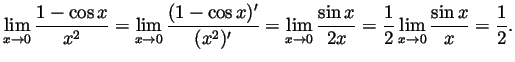 $\displaystyle \lim_{x\to 0}\frac{1-\cos x}{x^2}
= \lim_{x\to 0}\frac{(1-\cos x)...
...im_{x\to 0}\frac{\sin x}{2x}
= \frac12\lim_{x\to 0}\frac{\sin x}{x}
= \frac12.
$