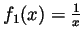 $ f_1(x)=\frac{1}{x}$