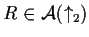 $ R\in{\mathcal A}(\uparrow_2)$