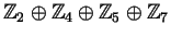 $ {\mathbb{Z}}_2\oplus{\mathbb{Z}}_4\oplus{\mathbb{Z}}_5\oplus{\mathbb{Z}}_7$