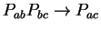 $ P_{ab}P_{bc}\to P_{ac}$